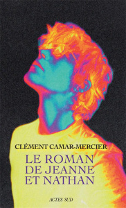 Le Roman de Jeanne et Nathan - Camar-Mercier Clément