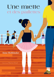 Une miette et des paillettes - Rehbinder Anne ; Orzel Marta