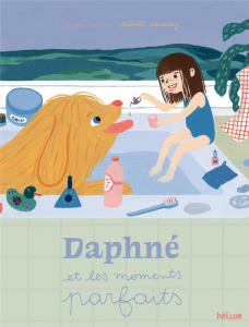 Daphné et les moments parfaits - Bonnie Julie ; Renardy Lisbeth