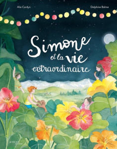 Simone et la vie extraordinaire - Cardyn Alia ; Balme Delphine