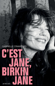 C'est Jane, Birkin Jane - Crawford Gabrielle ; Pralon Adélaïde ; Gainsbourg