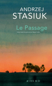 Le passage - Stasiuk Andrzej ; Carlier Margot