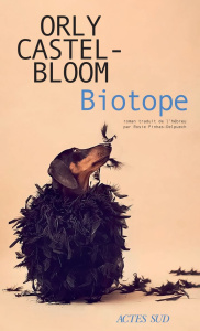 Biotope - Castel-Bloom Orly ; Pinhas-Delpuech Rosie