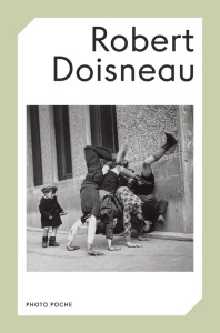 Robert Doisneau - Doisneau Robert ; Roumette Sylvain