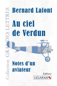 Au ciel de Verdun. Notes d'un aviateur - Lafont Bernard