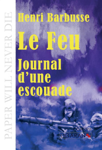 Le feu. Journal d'une escouade - Barbusse Henri