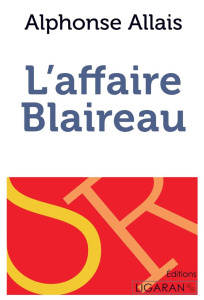 L'affaire Blaireau - Allais Alphonse