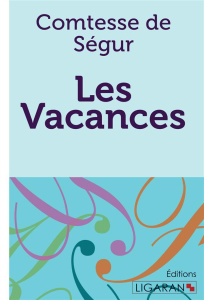 Les vacances - COMTESSE DE SEGUR