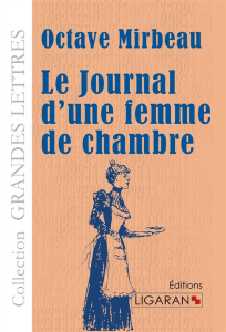 Le journal d'une femme de chambre [EDITION EN GROS CARACTERES - Mirbeau Octave