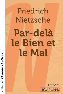 Par-delà le bien et le mal [EDITION EN GROS CARACTERES - Nietzsche Friedrich ; Albert Henri