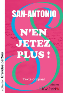 N'en jetez plus ! [EDITION EN GROS CARACTERES - SAN-ANTONIO