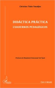 Didactica practica. Cuadernos pedagogicos - Tiako Youadjeu Christian