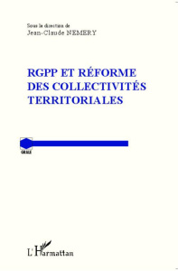 RGPP et réforme des collectivités territoriales - Némery Jean-Claude