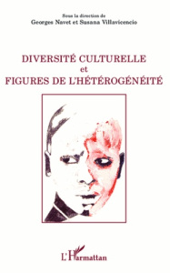 Diversité culturelle et figures de l'hétérogénéité - Navet Georges