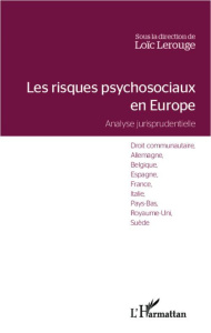 Les risques psychosociaux en Europe. Analyse jurisprudentielle - Lerouge Loïc