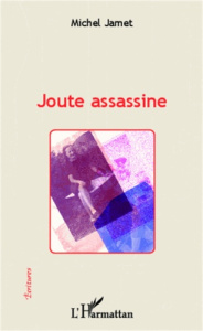 Joute assassine - Jamet Michel