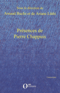 Présences de Pierre Chappuis - Buchs Arnaud ; Lüthi Ariane
