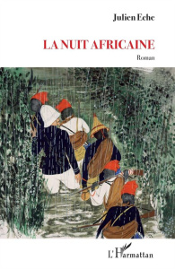 La nuit africaine - Eche Julien
