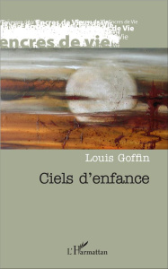 Ciels d'enfance - Goffin Louis