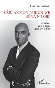 Dix-sept minutes pour vivre (version en langue fon). C?´ju´ af?t?n-nuku´n-we bo´na´ n? gb? - Soglo Ganiou