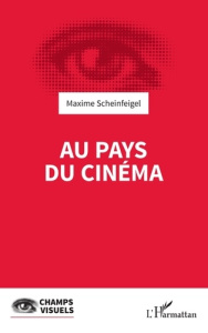 Au pays du cinéma - Scheinfeigel Maxime
