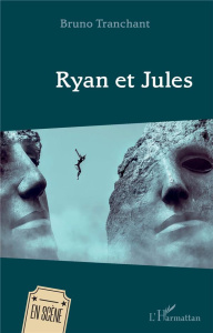 Ryan et Jules - Tranchant Bruno