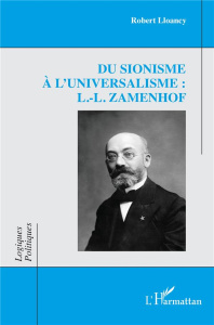 Du sionisme à l'universalisme : L.-L. Zamenhof - Lloancy Robert