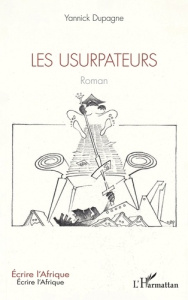 Les usurpateurs - Dupagne Yannick