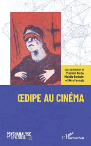 Oedipe au cinéma - Broda Vladimir ; Benhaïm Michèle ; Farrugia Nina