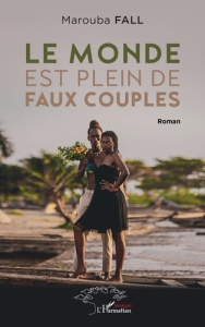 Le monde est plein de faux couples - Fall Marouba