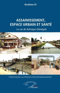 Assainissement, espace urbain et santé. Le cas de Rufisque (Sénégal) - Sy Ibrahima ; Piermay Jean-Luc ; Handschumacher Mi