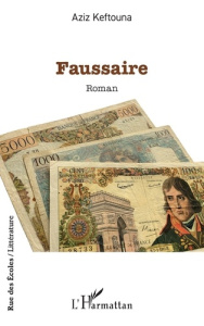 Faussaire - Keftouna Aziz