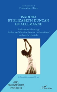 Isadora et Elizabeth Duncan en Allemagne - Manuel Franck ; Nameche Isabelle ; Da Nóbrega petr