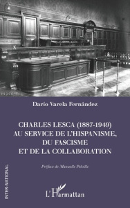 Charles Lesca (1887-1949) au service de l’hispanisme, du fascisme et de la Collaboration - Varela Fernández darío ; Peloille Manuelle