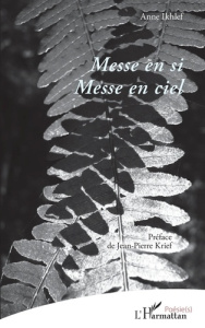 Messe en si - Messe en ciel - Ikhlef Anne ; Krief Jean-Pierre