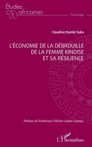 L'économie de la débrouille de la femme kinoise et sa résilience - Dumbi Suka Claudine ; Lukoki Luyeye Félicien