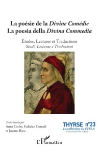 La poésie de la Divine Comédie. Etudes, Lectures et Traductions Studi, Edition bilingue français-ita - Rieu Josiane ; Cerbo Anna ; Corradi Federico