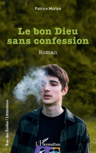 Le bon Dieu sans confession - Murice Patrice