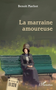 La marraine amoureuse - Marbot Benoît