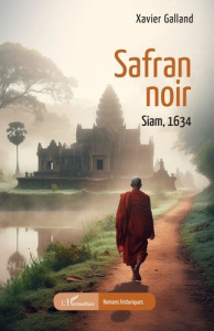 Safran noir. Siam, 1634 - Galland Xavier