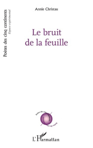Le bruit de la feuille - Christau Annie
