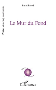 Le Mur du Fond - Fauvel Pascal