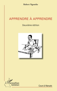 Apprendre à apprendre. 2e édition - Ngonthe Robert