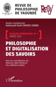 Revue de Philosophie de Yaoundé N° 1, 2024 : Philosophie et digitalisation des savoirs - Owono Zambo Nathanaël Noël