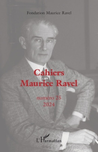 Cahiers Maurice Ravel N° 25 - FONDATION MAURICE RA