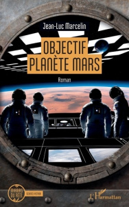 Objectif planète Mars - Marcelin Jean-Luc