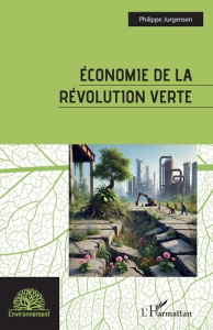 Economie de la révolution verte - Jurgensen Philippe