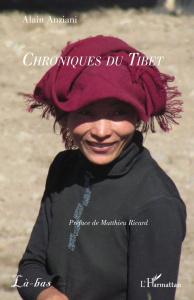 Chroniques du Tibet - Anziani Alain ; Ricard Matthieu