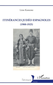 Itinérances judéo-espagnoles (1900-1925) - Kontente Léon