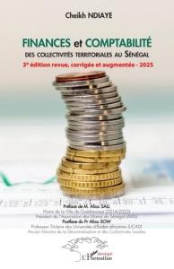 Finances et comptabilité des collectivités territoriales au Sénégal - Ndiaye Cheikh ; Sall Aliou ; Sow Aliou